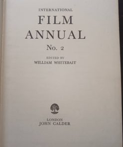 INTERNATIONAL FILM ANNUAL No. 2 EDITED BY WILLIAM WHITEBAIT LONDON. JOHN CALDER INLEIDING TOT DE PROBLEMEN VAN FILM EN JEUGD J.MUUSSES PURMEREND MOVIE CAVALCADE KINEMA ALBUM uitgegeven door de VEREENIGING DER ANTWERPSCHE KINEMABESTUURDERS ter gelegenheid van de 50 VERJARING VAN DEN KINEMA PROGRAMMA van den GALA AVOND van Donderdag 6 December 1945, Ingericht ten voordeele der Noodlijdende Politieke Gevangenen, Zoal 