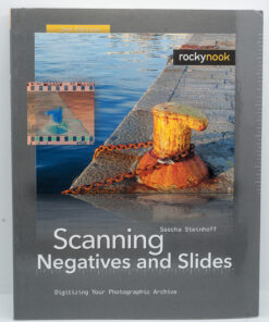 Scanning Negatives and slides- by Sascha Steinhoff - RockyNook